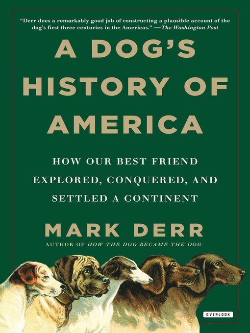 Title details for A Dog's History of America by Mark Derr - Available